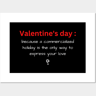 Valentine's day funny sarcasm holiday Posters and Art